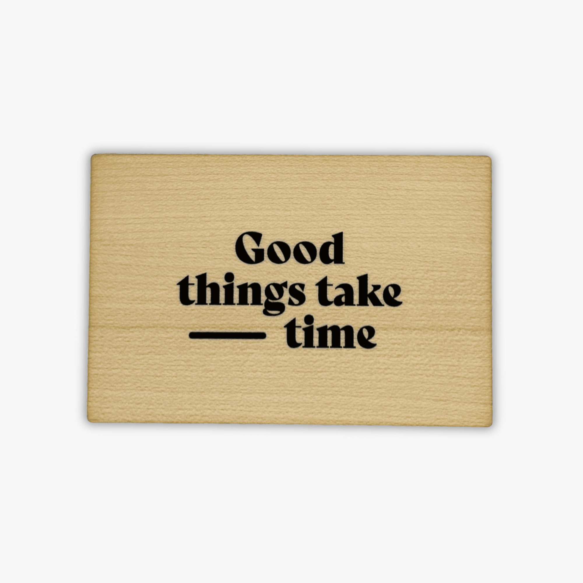 Wooden postcard &quot;Good things take time&quot;